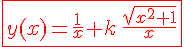 \red \Large \fbox{ y(x) = \frac 1 x + k\, \frac{\sqrt{x^2+1}} x } 